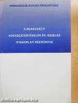 A munkahelyi kockázatértékelés és -kezelés gyakorlati kézikönyve