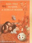 Hi-Szen, a guruló madár