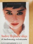 Audrey Hepburn világa
