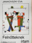 Felnőtteknek írtam