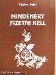 Mindenért fizetni kell