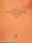 Az Országos Pedagógiai Könyvtár évkönyve 1961