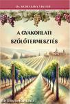 A gyakorlati szőlőtermesztés