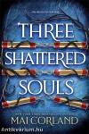 Three Shattered Souls (The Broken Blades Series, Book 3)