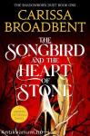 The Songbird and the Heart of Stone (The Crowns of Nyaxia Series, Book 3)