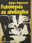 Futólépés az alvilágba
