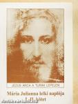 Mária Julianna lelki naplója I-II.