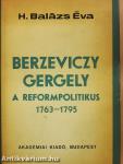 Berzeviczy Gergely, a reformpolitikus (dedikált példány)