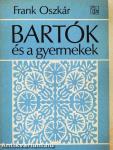 Bartók és a gyermekek I.