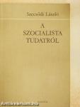 A szocialista tudatról