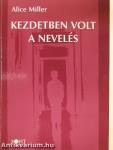 Kezdetben volt a nevelés