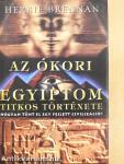 Az ókori Egyiptom titkos története