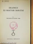 Erasmus és Magyar Barátai