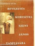 Bevezetés Keresztes Szent János tanításába
