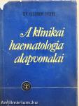 A klinikai haematologia alapvonalai