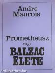 Prométheusz vagy Balzac élete