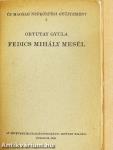 Fedics Mihály mesél
