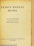 Fedics Mihály mesél