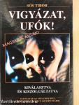 Vigyázat, Ufók!