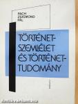 Történetszemlélet és történettudomány (dedikált példány)