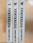 Pathologia I-III.