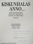 Kiskunhalas anno... (dedikált példány)