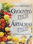 Gyógyító ételek - Ártalmas ételek 