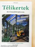 Télikertek és üvegépítmények