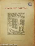 Azon az őszön...