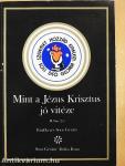 Mint a Jézus Krisztus jó vitéze