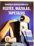 Festés, mázolás, tapétázás