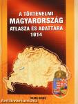 A történelmi Magyarország atlasza és adattára 1914