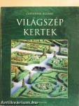 Világszép kertek