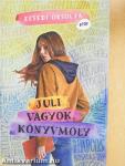 Juli vagyok, könyvmoly
