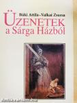 Üzenetek a Sárga Házból