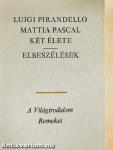 Mattia Pascal két élete/Elbeszélések