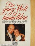 Die ganze Welt ist himmelblau (dedikált példány)