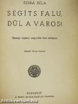 Segíts falu, dűl a város!