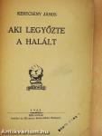 Aki legyőzte a halált