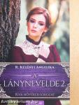 A lánynevelde 2.