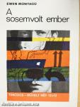 A sosemvolt ember