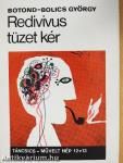 Redivivus tüzet kér