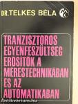 Tranzisztoros egyenfeszültség-erősítők a méréstechnikában és az automatikában