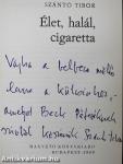Élet, halál, cigaretta (dedikált példány)