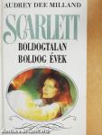 Scarlett - Boldogtalan boldog évek