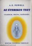 Az éterikus test - Csakrák, prána, egészség