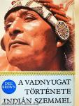 A Vadnyugat története indián szemmel
