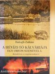A Hévízi-tó kálváriája egy orvos szemével I. (dedikált példány)