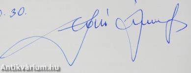 Fényes szurony, rózsafa a nyele... (dedikált példány)