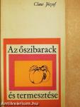 Az őszibarack és termesztése